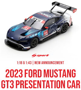 Spark Xp[N 1/18 ~jJ[ W v|[Vf 2023NIMSA tH[h FORD USA - MUSTANG GT3 5.4L V8 TEAM MULTIMAC MOTORSPORT No.64 IMSA PRESENTATION 2023