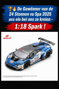 Spark 1/18 �~�j�J�[ ���W�� �v���|�[�V�������f�� 2025�NSPA 24���� �D�����f�� �����{���M�[�j LAMBORGHINI - HURACAN GT3 EVO II TEAM GRASSER RACING No.63 WINNER 24h SPA 2025 MIRKO BORTOLOTTI - LUCA ENGSTLER - JORDAN PEPPER