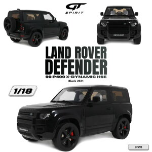 GT Spirit gts992 1/18 �~�j�J�[ ���W�� �v���|�[�V�������f�� 2021�N���f�� �����h���[�o�[ LAND ROVER - NEW DEFENDER 90 P400X X-DYNAMIC HSE 2021 �u���b�N
