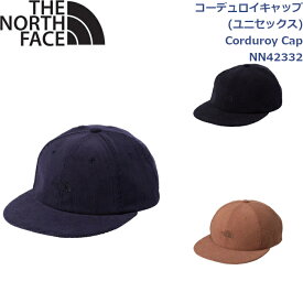 ノースフェイス 帽子 ユニセックス コーデュロイキャップ ライフスタイル アウトドア キャンプ Corduroy Cap THE NORTH FACE NN42332
