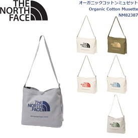 ノースフェイス トートバッグ オーガニックコットンミュゼット ライフスタイル アウトドア キャンプ Organic Cotton Musette THE NORTH FACE NM82387