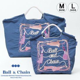 【正規品】ボールアンドチェーン エコバッグ ball&chain タッセル TASSEL ネイビー NAVY オリジナル Mサイズ Lサイズ ショッピングバッグ トートバッグ A4 刺繍 ball and chain