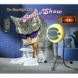 【アウトレット品】Shogo Hamada&The J.S.Inspirations／The Moonlight Cats Radio Show Vol.2【CD/邦楽ポップス】