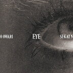 SEKAI NO OWARI／Eye【CD/邦楽ポップス】初回出荷限定盤