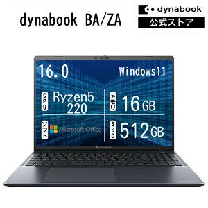 �y�V���i�N�[�|�����s���I6/11 14:00�܂Łz�y���[�J�[�����E���́zdynabook BA/ZA(W6BAZA5BAH)(Windows 11 Office���� 16.0�^���C�h(16�F10)WUXGA ���P�x�E�L����p Ryzen 5 230 16GB������ 512GB SSD �u���b�N)