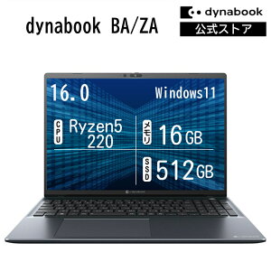 �y6,000�~OFF�N�[�|���z �y���[�J�[�����E���́zdynabook BA/ZA(W6BAZA5CAM)(Windows 11 Office�Ȃ� 16.0�^���C�h(16�F10)WUXGA ���P�x�E�L����p Ryzen 5 220 16GB������ 512GB SSD �u���b�N)