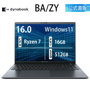 �y���[�J�[�����E���́z�y����؏��i�zdynabook BA/ZY(W6BAZY7CAH)(Windows 11 Office�Ȃ� 16.0�^���C�h(16�F10)WUXGA ���P�x�E�L����p Ryzen 7 250 16GB������ 512GB SSD �u���b�N)