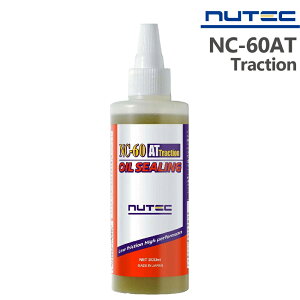 y݌ɂ莞[z NUTEC NC-60AT Traction 200ml ATF CVTF Y j[ebN 100w GXen \ J[ObY ԗpi OIL SEALING R ɂ VbgAEg mCYጸ 