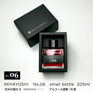 ~ MIYAYOSHI No.06 small bottle 205ml AR[x16  ߂ EV I 䂠 a̎R {D