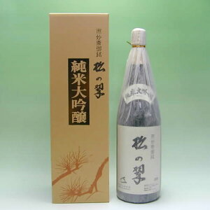 京都伏見山本本家而妙斎御銘純米大吟醸松の翠1800ml詰め