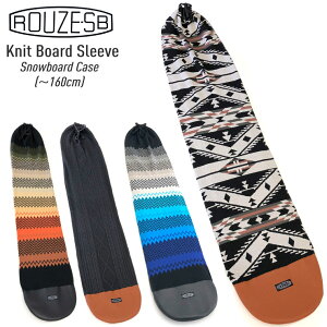 ROUZE ラウズ ニットスノーボードケース SNOWBOARD Knit Board Sleeve RZA611 スノーボード ボードケース 160cm【JSBCスノータウン】