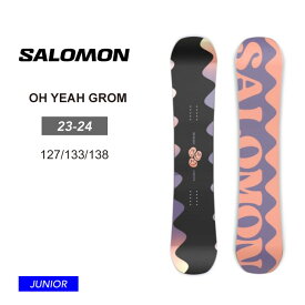 23-24 2024 SALOMON サロモン キッズ 板 OH YEAH GROM 子供 ジュニア スノーボード 【JSBCスノータウン】