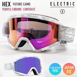 2024 ELECTRIC エレクトリック HEX ヘックス スノーボード ゴーグル FUTURE CAMO レンズ：PURPLE CHROME CONTRAST スキー 【JSBCスノータウン】