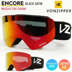 2024 VONZIPPER ボンジッパー ENCORE エンコア スノーボード ゴーグル BFC BLACK SATIN レンズ：WILDLIFE FIRE CHROME スキー 【JSBCスノータウン】