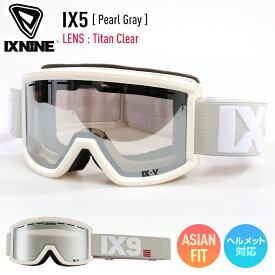 正規品 2024 IXNINE アイエックスナイン IX5 スノーボード ゴーグル Pearl Gray レンズ : Titan Clear スキーゴーグル 【JSBCスノータウン】
