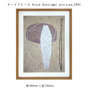 A[gt[ Antje Hassinger Untitled 2003 Ǌ| G 580mm×c740mm Ǐ z |X^[ t[ pl   LO Mtg 킢  v[g Vi ͗lւ oYj 