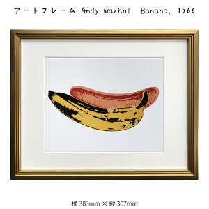 A[gt[ Andy Warhol Banana 1966 AfBEEH[z G G Ǌ| Ǐ A[g|X^[ F CG[ 383×307mm CeA  t[t z z _ A[g F X
