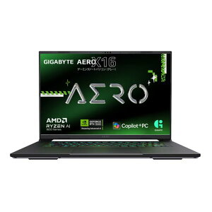 �y30����24���Ԍ���N�[�|���z�z�zGIGABYTE �M�K�o�C�gAERO X16 EG61H Copilot+PC 16�C���`/Ryzen AI 7 350/GeForce RTX 5070 X16 1WH93JP894DH(2676525)����s�� ��������