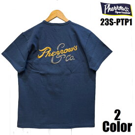 フェローズ 'Pherrow's＆Co.'刺繍Tシャツ Pherrow's EASY NAVY 23S-PTP1 半袖Tシャツ 国産 日本製 メンズ アメカジ あす楽 送料無料