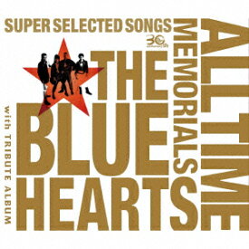 ブルーハーツ／THE　BLUE　HEARTS　30th　ANNIVERSARY　ALL　TIME　MEMORIALS　〜SUPER　SELECTED　SONGS〜（A）