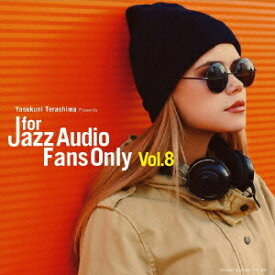 オムニバス／For　Jazz　Audio　Fans　Only　VOL．8