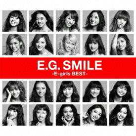 E−girls／E．G．　SMILE　−E−girls　BEST−（2CD＋1DVD）