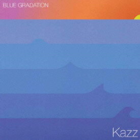 KAZZ／BLUE　GRADATION