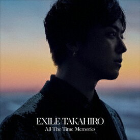 EXILE　TAKAHIRO／All−The−Time　Memories（DVD付）