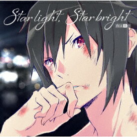 ナノ／Star　light，Star　bright（アニメ盤）