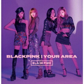 BLACKPINK／BLACKPINK　IN　YOUR　AREA（DVD付）