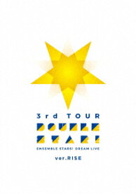 あんさんぶるスターズ！DREAM　LIVE　−3rd　Tour　“Double　Star！”−　［ver．RISE］