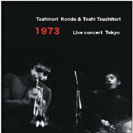 Toshinori　Kondo　＆　Toshi　Tsuchitori／1973　Live　concert　Tokyo