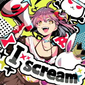 Kotone／I　scream（初回限定盤）（DVD付）