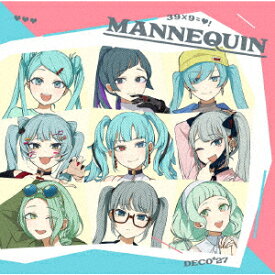 DECO＊27／MANNEQUIN（通常盤）