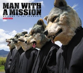 MAN　WITH　A　MISSION／WELCOME　TO　THE　NEWWORLD−standard　edition−