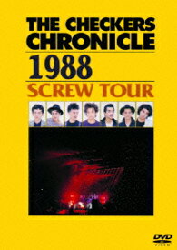 チェッカーズ／THE　CHECKERS　CHRONICLE　1988　SCREW　TOUR