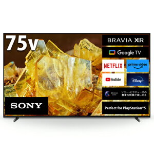 yWݒuzy5Nۏؕtz\j[ SONY XRJ-75X90L BRAVIA 4Kter 4K`[i[ 75V^ XRJ75X90L