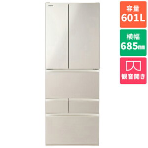 yWݒuz(TOSHIBA) GR-Y600FK-EC TeS[h VEGETA FKV[Y 6hA① ωJ 601L 685mm