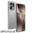 【先着フラッシュクーポン 最大2000円OFF!】OPPO オッポ OPPO Find X9 6.6型 16GB/512GB チタニウムグレー SIMフリー…