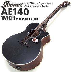 Ibanez ACoj[Y AE140 WKH GAR AR[XeBbNM^[ GNgbN yARMSҁzyWeathered Black / EFU[hubNz
