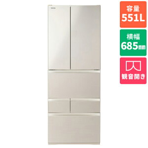 �y�W���ݒu�������z�y�����ۏؕt�z����(TOSHIBA) GR-A550FH-EC �T�e���S�[���h FH�V���[�Y 6�h�A�①�� �ω��J�� 551L ��685mm