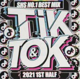 【中古】CD▼TIK & TOK 2021 1ST HALF -SNS NO.1 BEST MIX- レンタル落ち