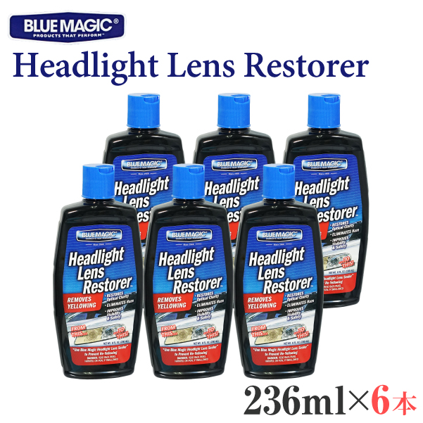 送料無料 海外限定 沖縄を除く BLUE MAGIC Headlight Lens Restorer 236ml ヘッドライト 黄ばみ 6個セット 黄ばみ取りクリーナー 研磨剤 くすみ 上品 ブルーマジック