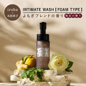 iroha INTIMATE WASH FOAM TYPE ������u�����h�̍��� �C���n�C���e�C��-�g�t�I-�������M�u�����h [�C���n�C���e�C��-�g�t�I-�������M�u�����h]