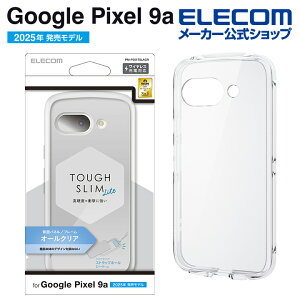 �G���R�� Google Pixel 9a �p TOUGH SLIM LITE �n�C�u���b�h�P�[�X �I�[���N���A GooglePixel 9a �n�C�u���b�h �P�[�X �J�o�[ �^�t�X�������C�g �X�g���b�v�V�[�g�t�� �N���A ELECOM PM-P251TSLACR