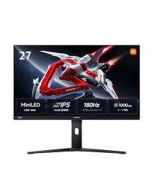 Xiaomi Mini LED ゲーミングモニター G Pro 27i 27インチ 1152ゾーンMini LED Fast IPS 1msGTG高速応答