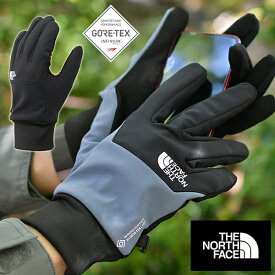 ネコポス発送！送料無料 ノースフェイス タッチパネル対応 ゴアテックス グローブ メンズ レディース THE NORTH FACE GORE-TEX Windstopper Etip Glove ウインドストッパー イーチップ グローブ 手袋 防寒 撥水 NN62519 スマホ対応 スノー 登山 雪山 2025秋冬新作