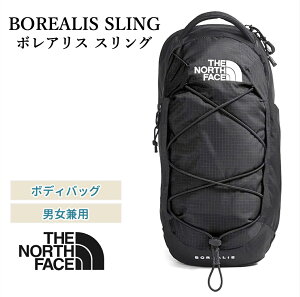 THE NORTH FACE �m�[�X�t�F�C�X �{�f�B�o�b�O BOREALIS SLING �{���A���X �X�����O �� �u���b�N �j�����p NF0A52UP