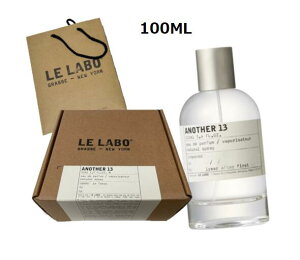 LE LABO �����{ ���� ANOTHER 13 �A�i�U�[13 �I�[�h�p���t�@�� 100ml�@�������K�i�y�����{��p���A�����{�V���b�p�[�t���z�M�t�g�@�v���[���g�@��̓��@���̓��@�ގ��@�ޏ��@�Ƒ��@�N���X�}�X�@