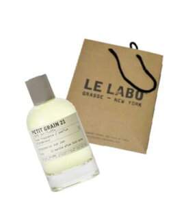 LE LABO �����{ �@�v�`�@�O���C���@21�@�@�z�[���t���O�����X 100ml�@���[���t���O�����X�@PETIT GRAIN 21�@�y�����{��p���A�����{�V���b�p�[�t���z��̓��@�v���[���g�@�M�t�g